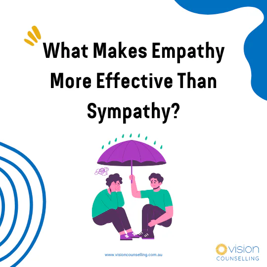What Makes Empathy More Effective Than Sympathy